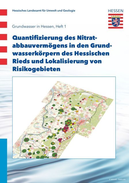 Titelseite der Publikation Quantifizierung des Nitratabbauvermögens in den Grundwasserkörpern des Hessischen Rieds und Lokalisierung von Risikogebieten