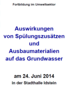 Auswirkungen von Spülungszusätzen und Ausbaumaterialien auf das Grundwasser Auswirkungen von Spülungszusätzen und Ausbaumaterialien auf das Grundwasser