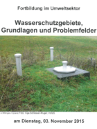 Wasserschutzgebiete, Grundlagen und Problemfelder 2015