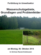 Wasserschutzgebiete, Grundlagen und Problemfelder 2014 Wasserschutzgebiete, Grundlagen und Problemfelder 2014