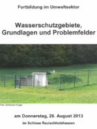 Wasserschutzgebiete, Grundlagen und Problemfelder 2013 Wasserschutzgebiete, Grundlagen und Problemfelder 2013
